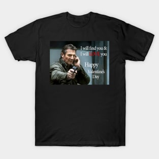 Taken - Valentine's Day Card T-Shirt